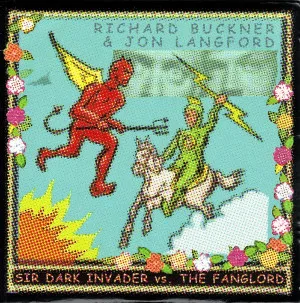 RICHARD BUCKNER & JON LANGFORD / SIR DARK INVADER VS. THE FANGLORD