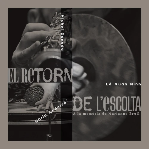 MICHEL DONEDA / LE QUAN NINH / NURIA ANDORRA / A LA MEMORIA DE MARIANNE BRULL