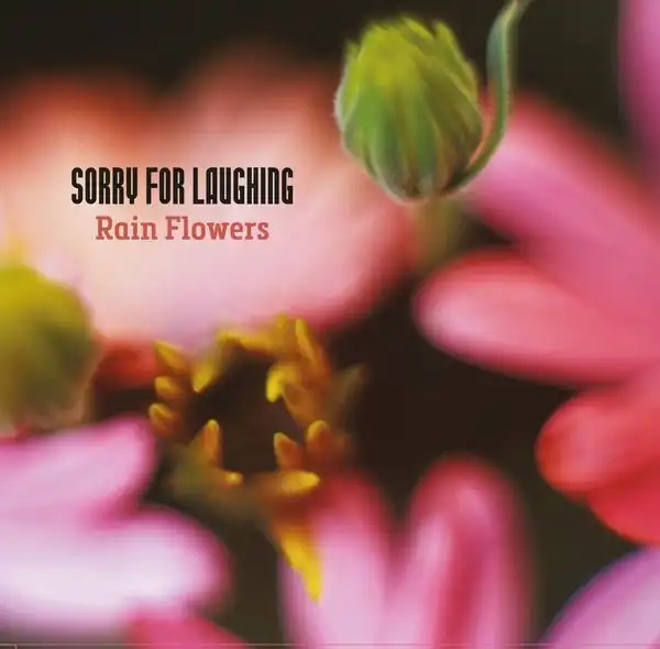 SORRY FOR LAUGHING / RAIN FLOWERS [2CD]
