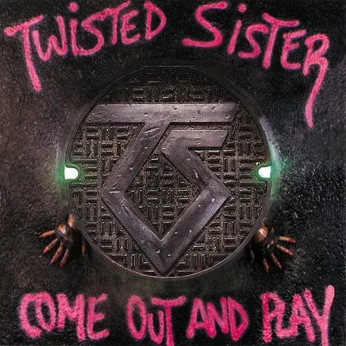 TWISTED SISTER / トゥイステッド・シスター / COME OUT AND PLAY