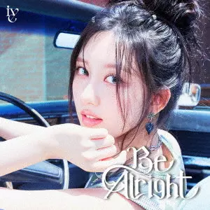 IVE (K-POP) / Be Alright
