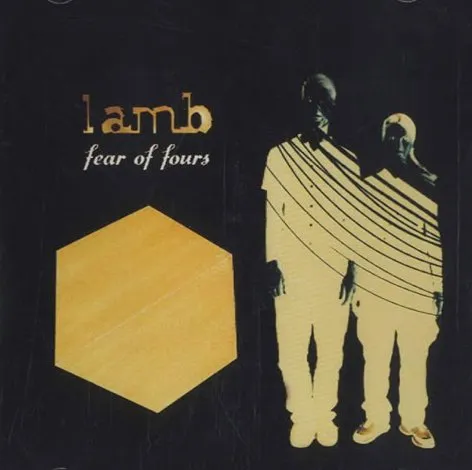 LAMB / ラム / FEAR OF FOURS