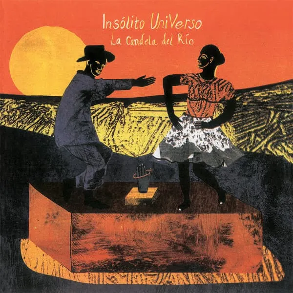 INSOLITO UNIVERSO / インソリート・ウニベルソ / LA CANDELA DEL RIO
