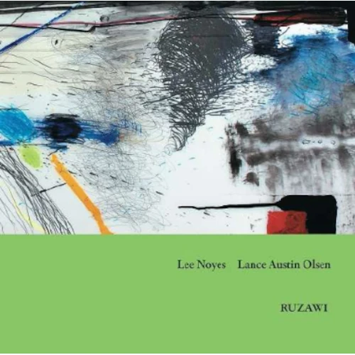 Lee Noyes / Lance Austin Olsen / リー・ノイエ / ランス・オースティン・オルソン / ルザウィ / RUZAWI