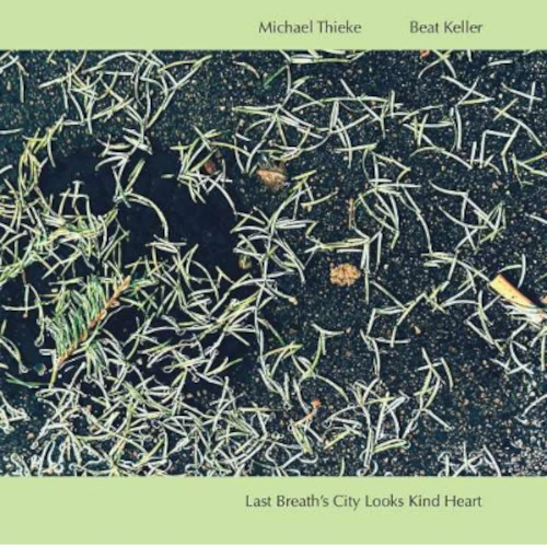 MICHAEL THIEKE / ミヒャエル・ティーケ / ラスト･ブレスズ･シティ･ルックス･カインド･ハート / LAST BREATH'S CITY LOOKS KIND HEART