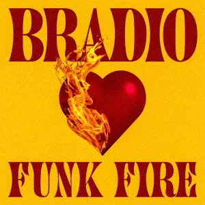 BRADIO / FUNK FIRE(初回限定盤 CD+Blu-ray) / FUNK FIRE