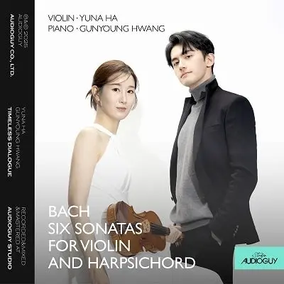 YUNA HA / ハ・ユナ / バッハ：ヴァイオリンと鍵盤楽器のためのソナタ 第1-6番