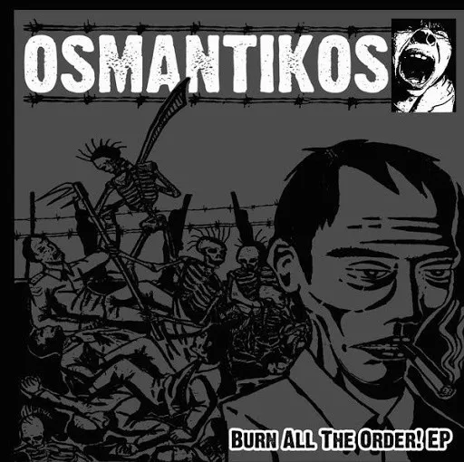 OSMANTIKOS / BURN ALL THE ORDER!