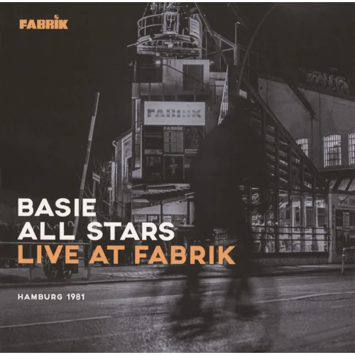 BASIE ALL STARS / ベイシー・オール・スターズ / ライヴ・アット・ファブリーク1981 / LIVE AT FABRIK HAMBURG 1981