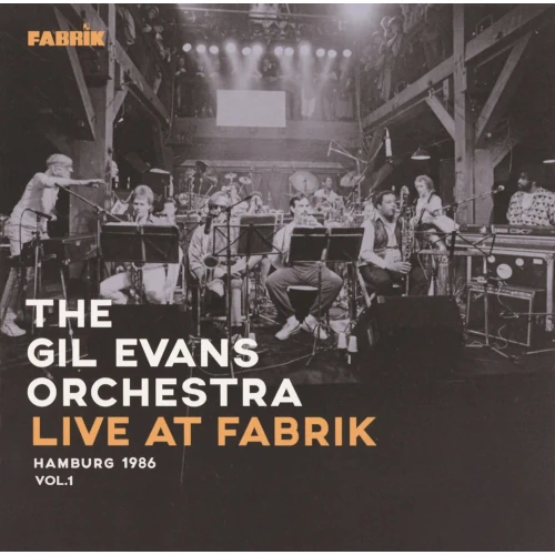 GIL EVANS / ギル・エヴァンス / ライヴ・アット・ファブリーク・ハンブルグ1986 VOL.1 / LIVE AT FABRIK HAMBURG 1986