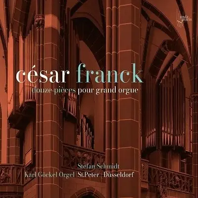 STEFAN SCHMIDT(ORGAN) / シュテファン・シュミット / FRANCK:DOUZE PIECES POUR GRAND ORGUE