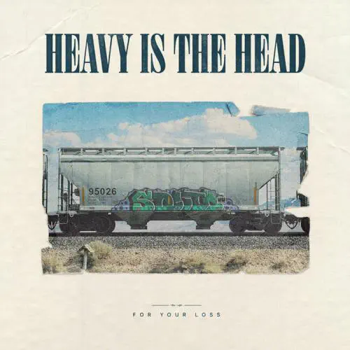 HEAVY IS THE HEAD  / ヘヴィー・イズ・ザ・ヘッド / FOR YOUR LOSS / FOR YOUR LOSS 