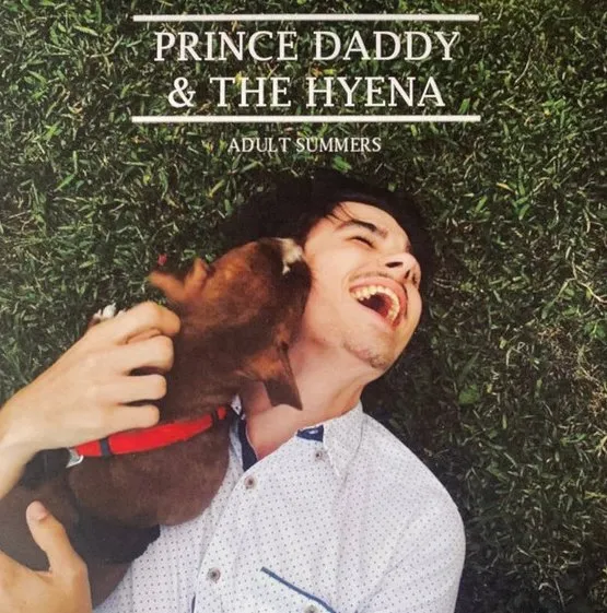 PRINCE DADDY & THE HYENA / ADULT SUMMERS