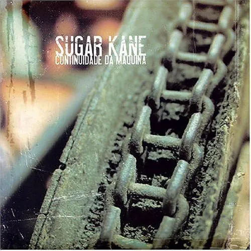 SUGAR KANE / CONTINUIDADE DA MAQUINA