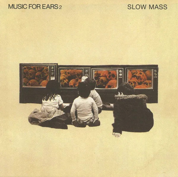 SLOW MASS / MUSIC FOR EARS 2