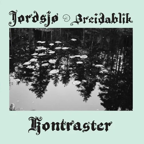JORDSJO & BREIDABLIK / KONTRASTER