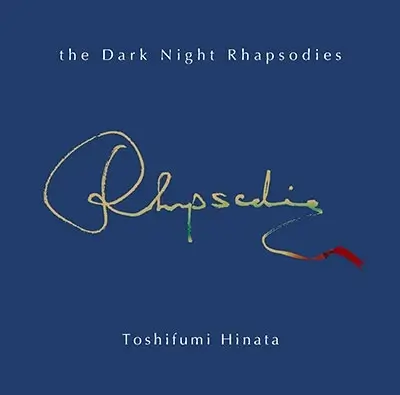 TOSHIFUMI HINATA / 日向敏文 / Dark Night Rhapsodies(SACDハイブリッド)