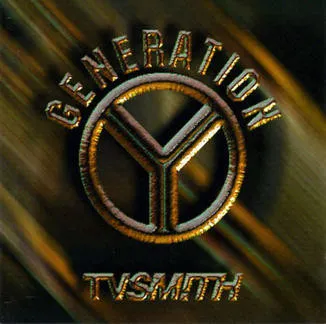 TV SMITH / ティーヴィースミス / GENERATION Y
