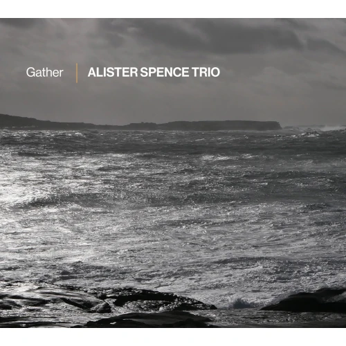 ALISTER SPENCE / アリスター・スペンス / GATHER
