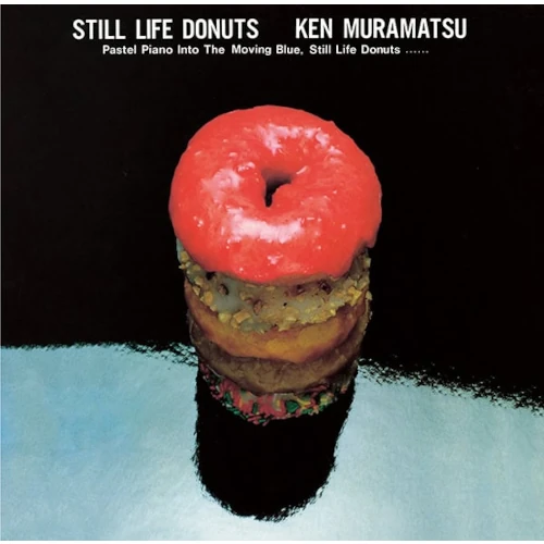 KEN MURAMATSU / 村松健 / STILL LIFE DONUTS / スティル･ライフ･ドーナッツ（LP）
