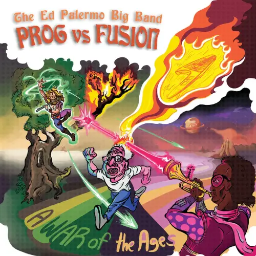 ED PALERMO BIG BAND / エド・パレルモ・ビック・バンド / PROG VS FUSION: A WAR OF THE AGES