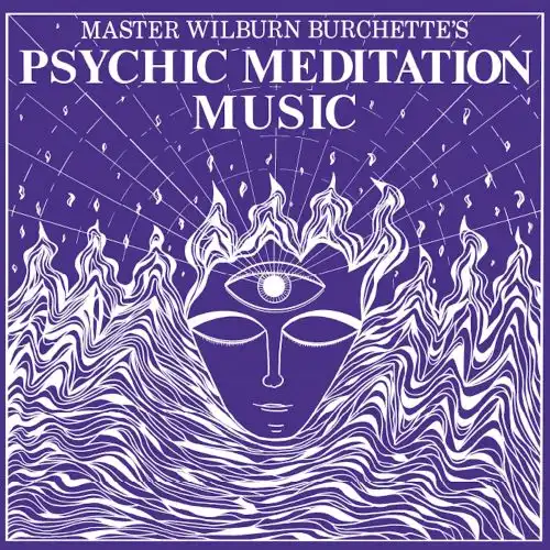 MASTER WILBURN BURCHETTE / PSYCHIC MEDITATION MUSIC (LP)