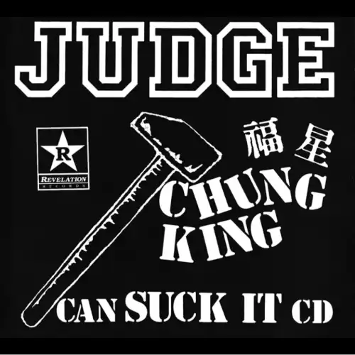 JUDGE / ジャッジ / CHUNG KING CAN SUCK IT