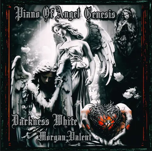 Darkness White - Morgan Valent / ダークネス・ホワイト-モルガン・ヴァレント / Piano Of Angel Genesis / ピアノ･オブ･エンジェル･ジェネシス（CD-R）
