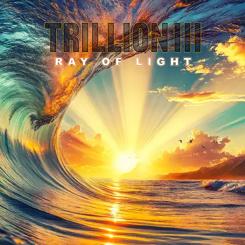 TRILLION / トリリオン / RAY OF LIGHT
