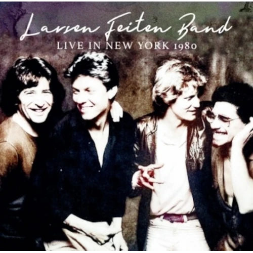 LARSEN-FEITEN BAND / ラーセン・フェイトン・バンド / ライヴ･イン･ニューヨーク1980