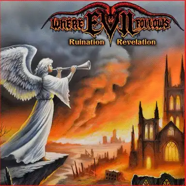 WHERE EVIL FOLLOWS / RUINATION REVELATION