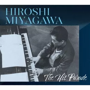 V.A. / オムニバス / HIROSHI MIYAGAWA The Hit Parade