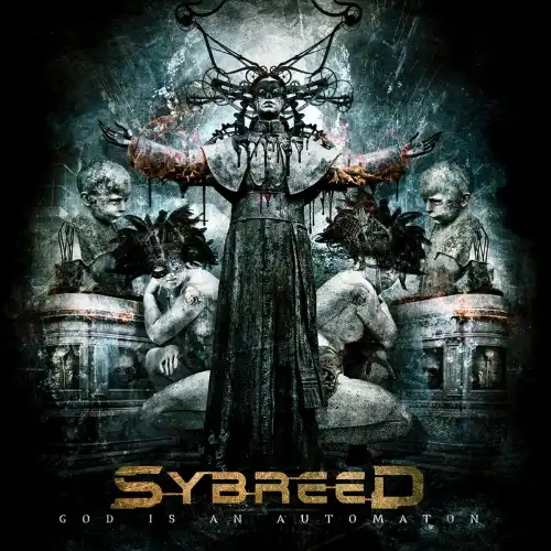 SYBREED / サイブリード / GOD IS AN AUTOMATON