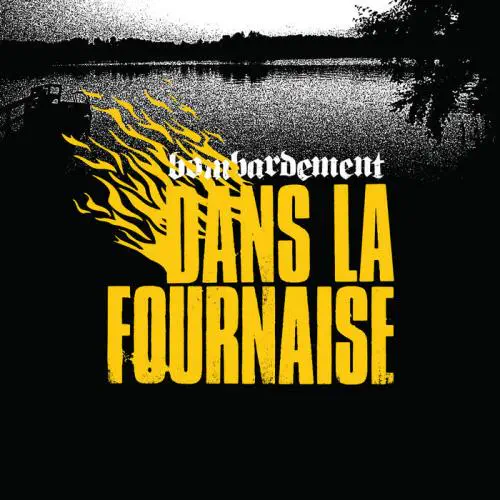 BOMBARDEMENT / DANS LA FOURNAISE (LP)