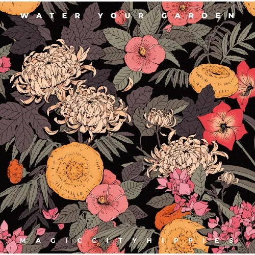 MAGIC CITY HIPPIES / マジック・シティ・ヒッピーズ / ウォーター･ユア･ガーデン / WATER YOUR GARDEN