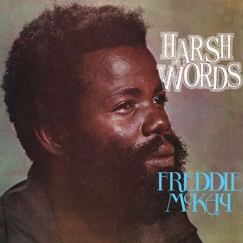 FREDDIE MCKAY / HARSH WORDS