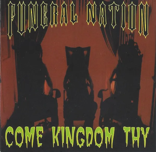 FUNERAL NATION / フューネラル・ネイション / COME KINGDOM THY