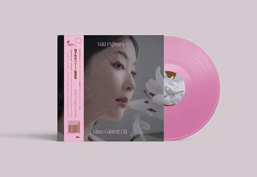 Yuki Fujiwara / 藤原雪 / Glass Colored Lily（LP）