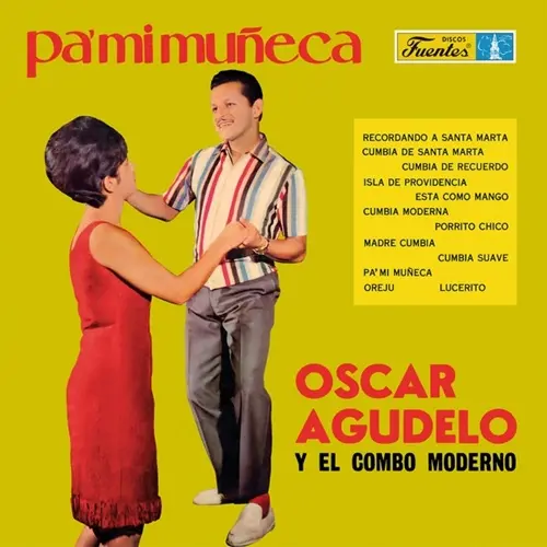OSCAR AGUDELO Y EL COMBO MODERNO / オスカル・アグデロ・イ・エル・コンボ・モデルノ / PA' MI MUNECA