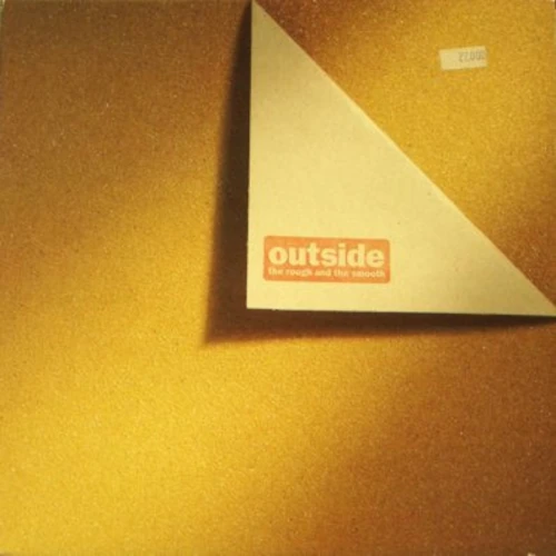 OUTSIDE / THE OUTSIDE / THE ROUGH AND THE SMOOTH (LP) / ROUGH AND THE SMOOTH (LP)