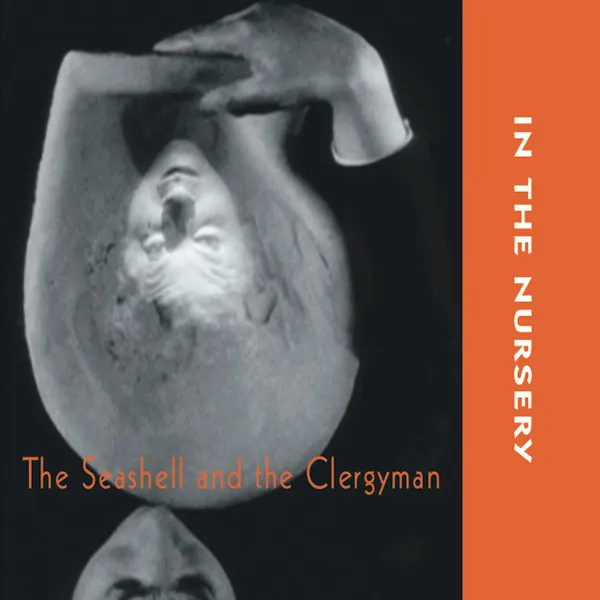 IN THE NURSERY / SEASHELL AND THE CLERGYMAN