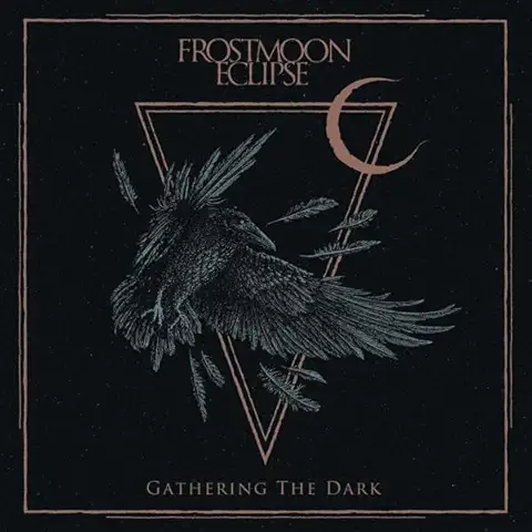 FROSTMOON ECLIPSE / GATHERING THE DARK