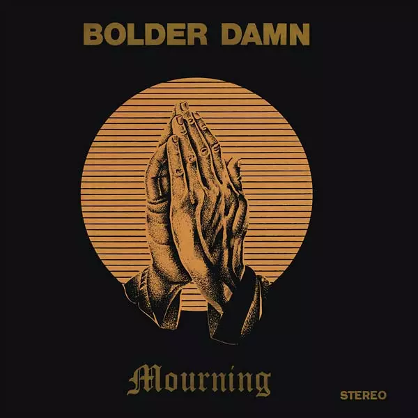 BOLDER DAMN / MOURNING (LP)