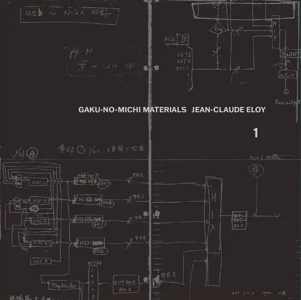JEAN-CLAUDE ELOY / ジャン-クロード・エロワ / 音の始源を求めて 15 J - C エロア GAKU-NO-MICHI MATERIALS