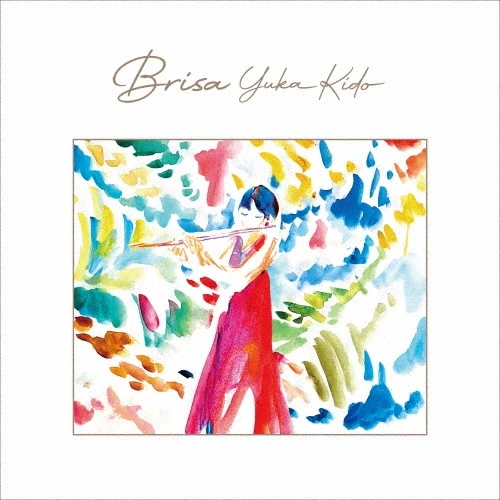 YUKA KIDO / 城戸夕果 / Brisa / BRISA