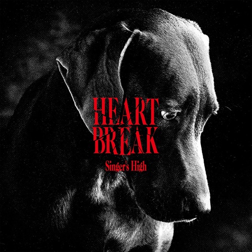 SINGER'S HIGH / シンガーズハイ / HeartBreak（通常盤）