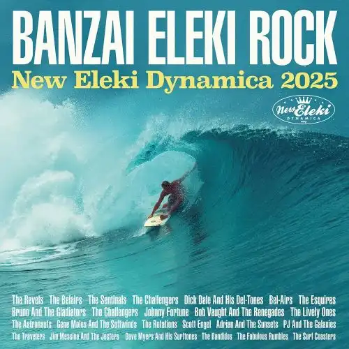 V.A. (OLDIES/50'S-60'S POP) / BANZAI ELEKI ROCK - NEW ELEKI DYNAMICA 2025