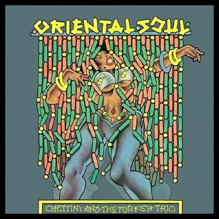 CHETTINI AND THE TURKISH TRIO / ORIENTAL SOUL