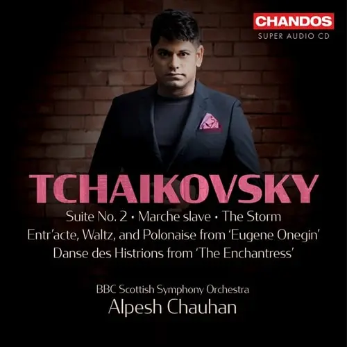 ALPESH CHAUHAN / アルペシュ・チャウハン / TCHAIKOVSKY:SUITE NO.2/MARCHE SLAVE
