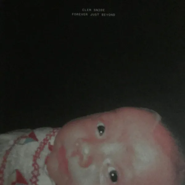 CLEM SNIDE / クレム・スナイド / FOREVER JUST BEYOND